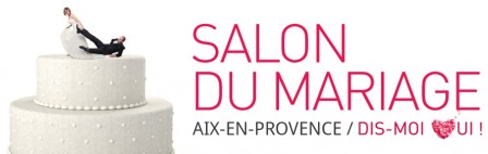 Salon du Mariage 20015 Aix-en-Provence